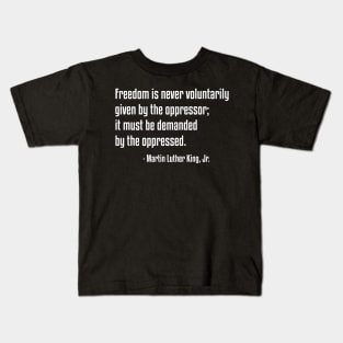 Freedom Quote | MLK | African American | Black Lives Kids T-Shirt